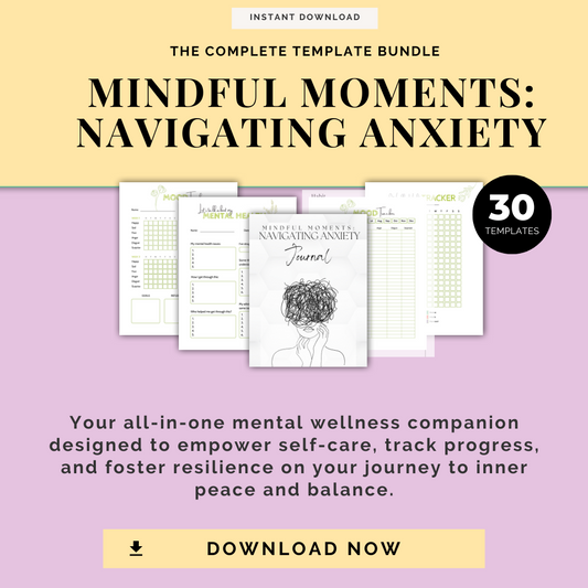 Mindful Moments: Navigating Anxiety - your all-in-one mental wellness companion to help you create inner peace and balance.